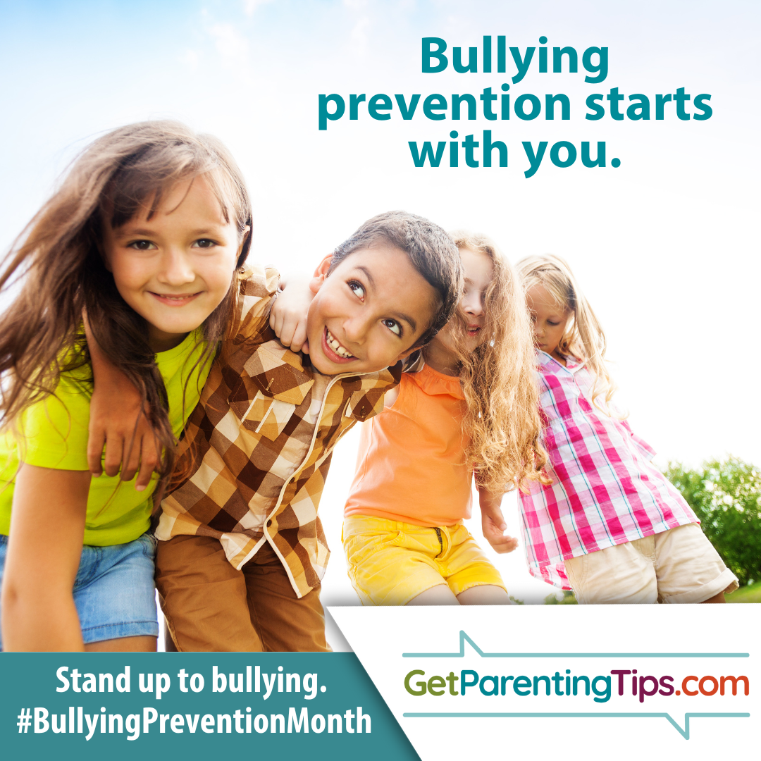 Bullying prevention starts with you. Stand up to bullying. #BullyingPreventionMonth. GetParentingTips.com.