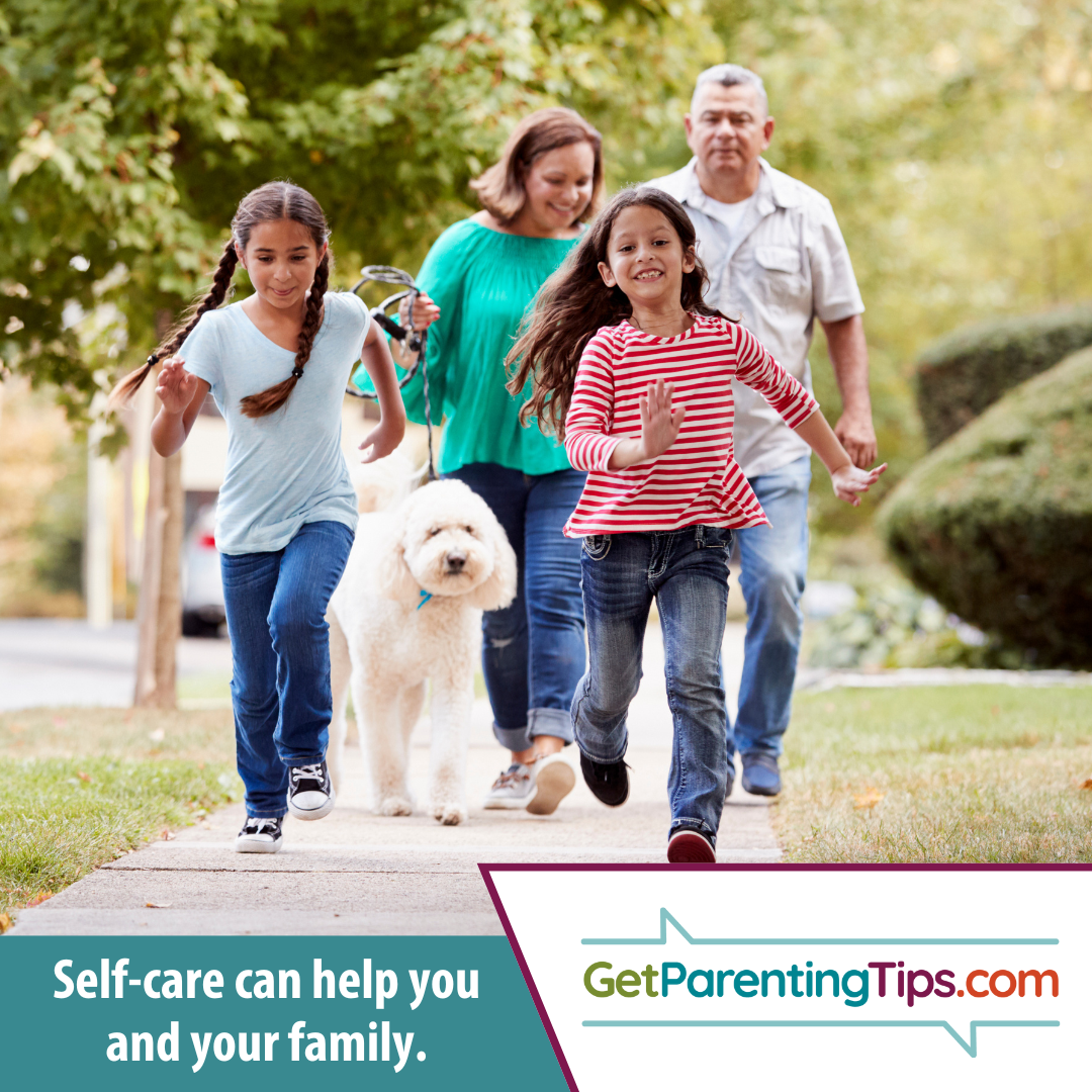 Self-care can help you and your family.